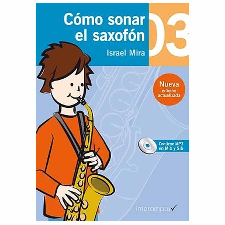 [REF2185] Cómo sonar el saxofón 3 Israel Miras