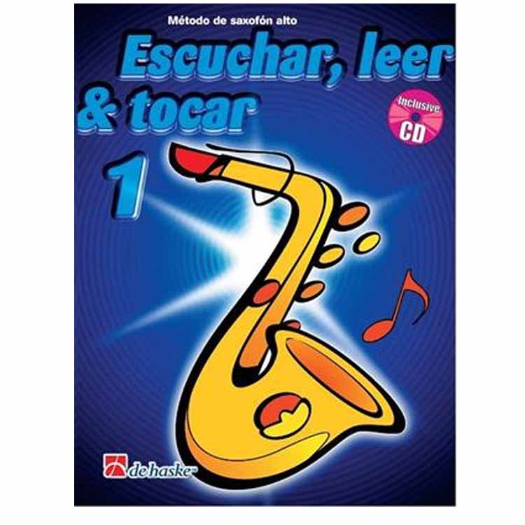 [REF2694] Escuchar, Leer &Tocar 1 Saxofón Oldenkamp Kastelein